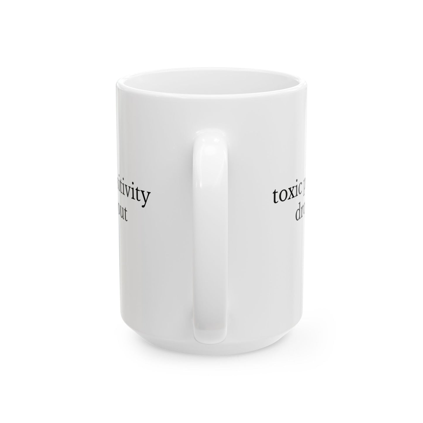 Toxic Positivity Dropout Mug