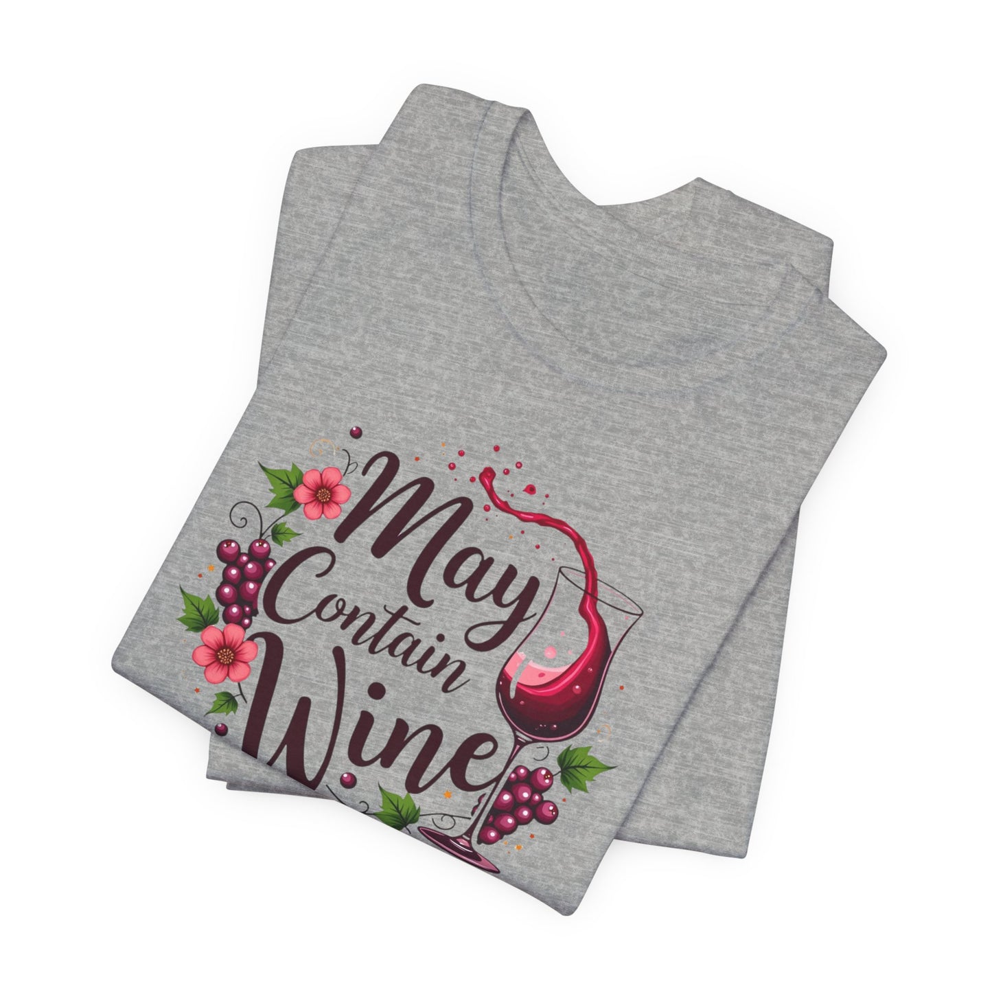 May Contain Wine T-Shirt