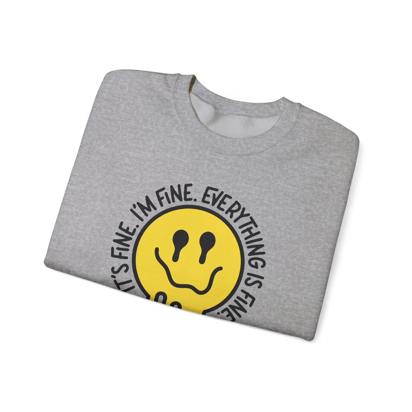 Everything's Just Fine Crewneck Sweatshirt