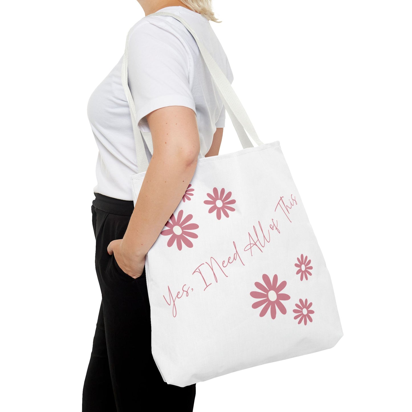 I Need All of This Tote