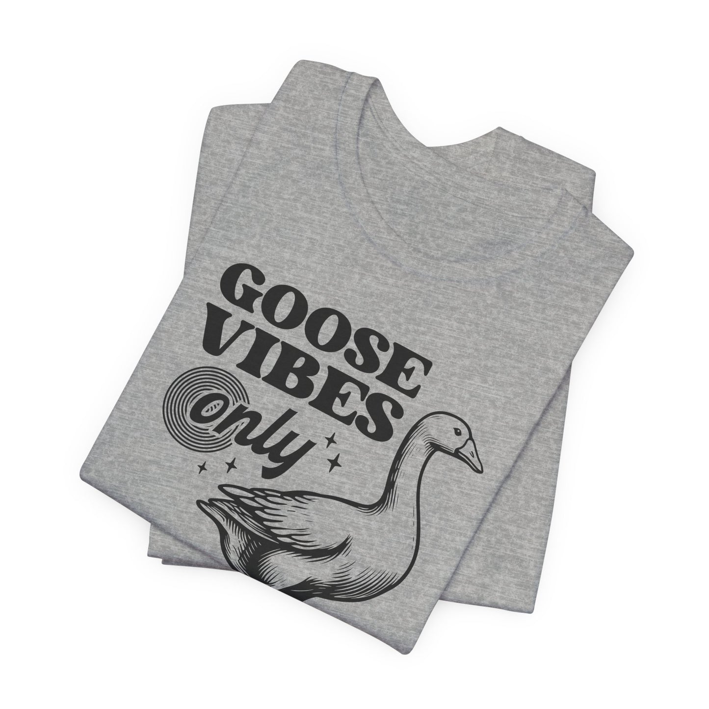Goose Vibes T-Shirt