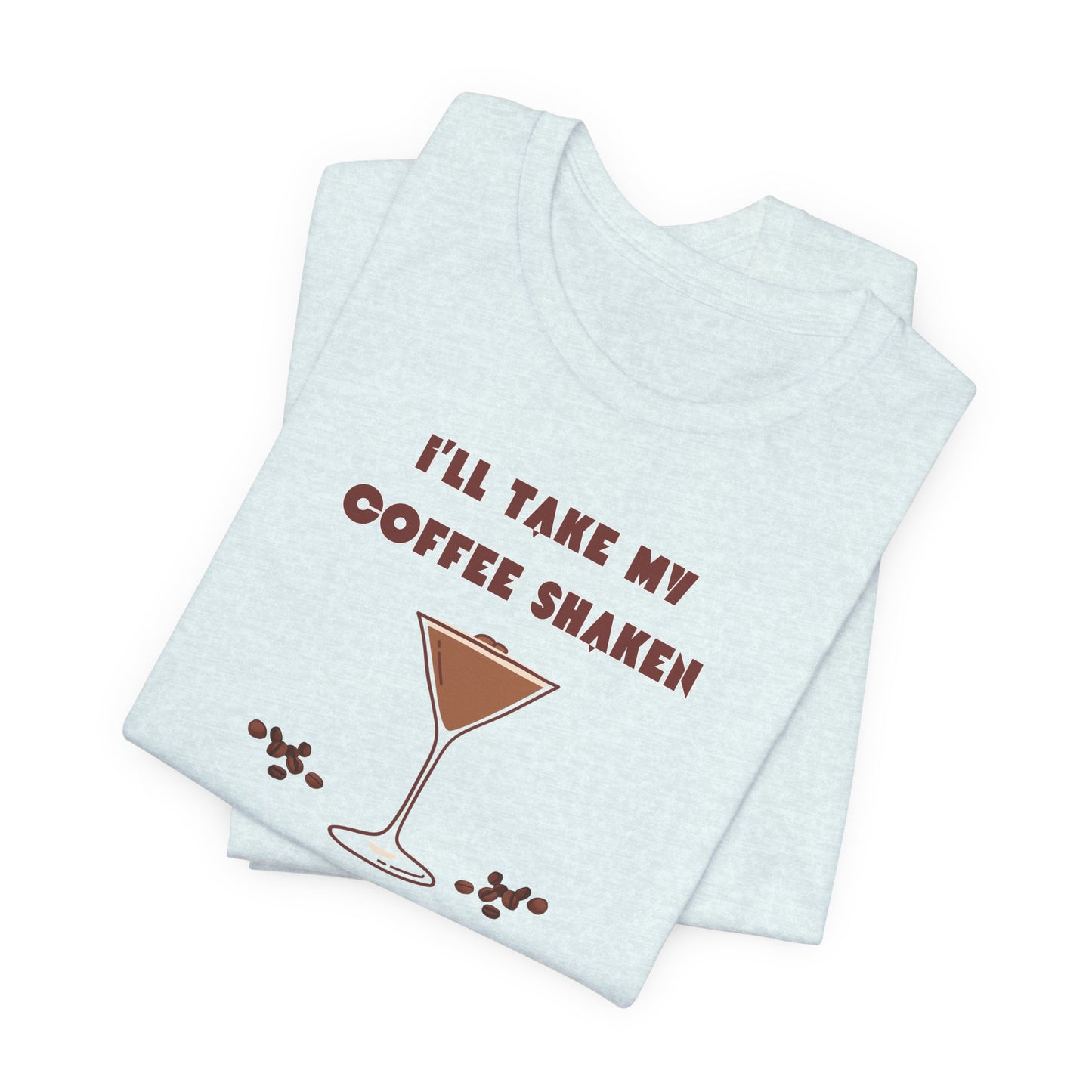 Shaken Not Stirred T-Shirt