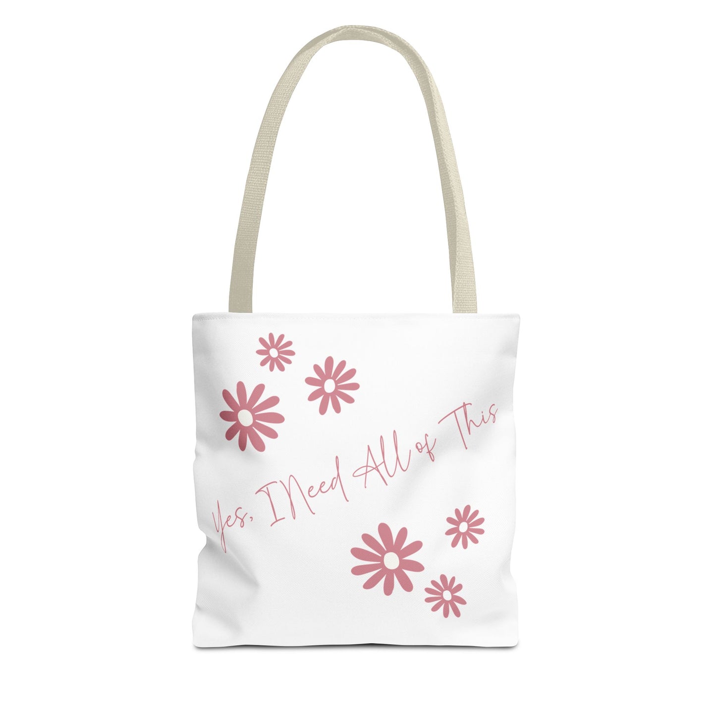 I Need All of This Tote