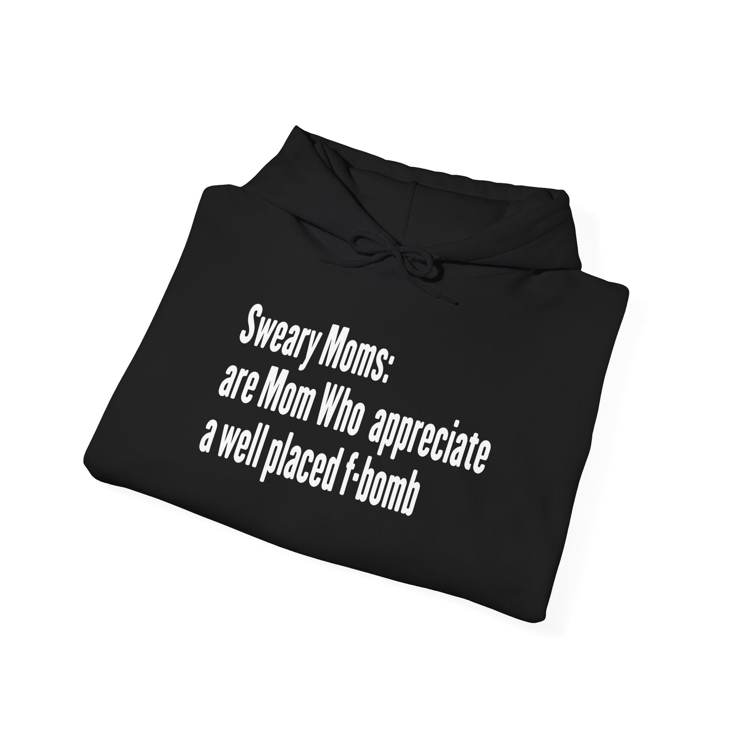 Sweary Moms Hooded Sweatshirt