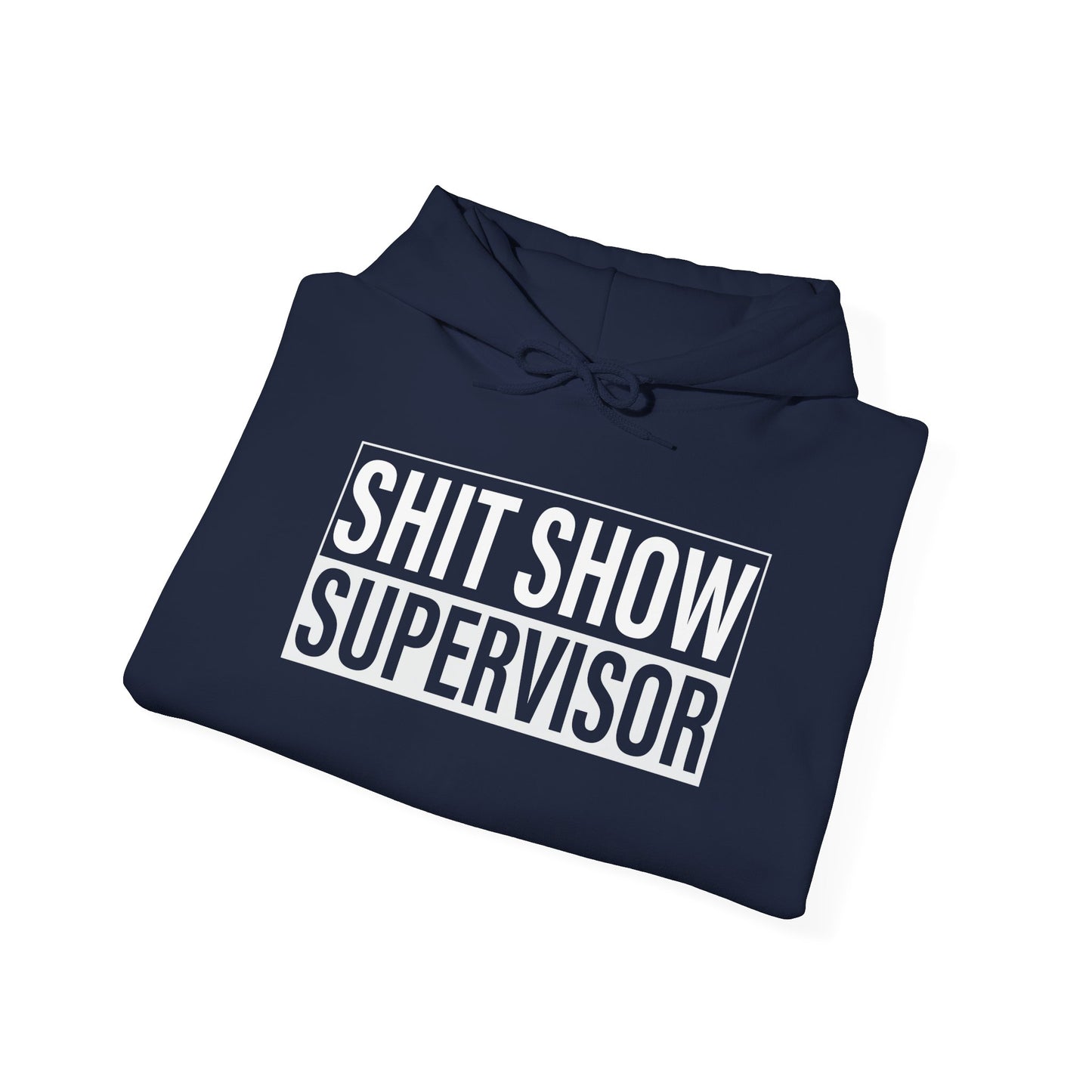 Shit Show Supervisor Hooded Sweatshirt