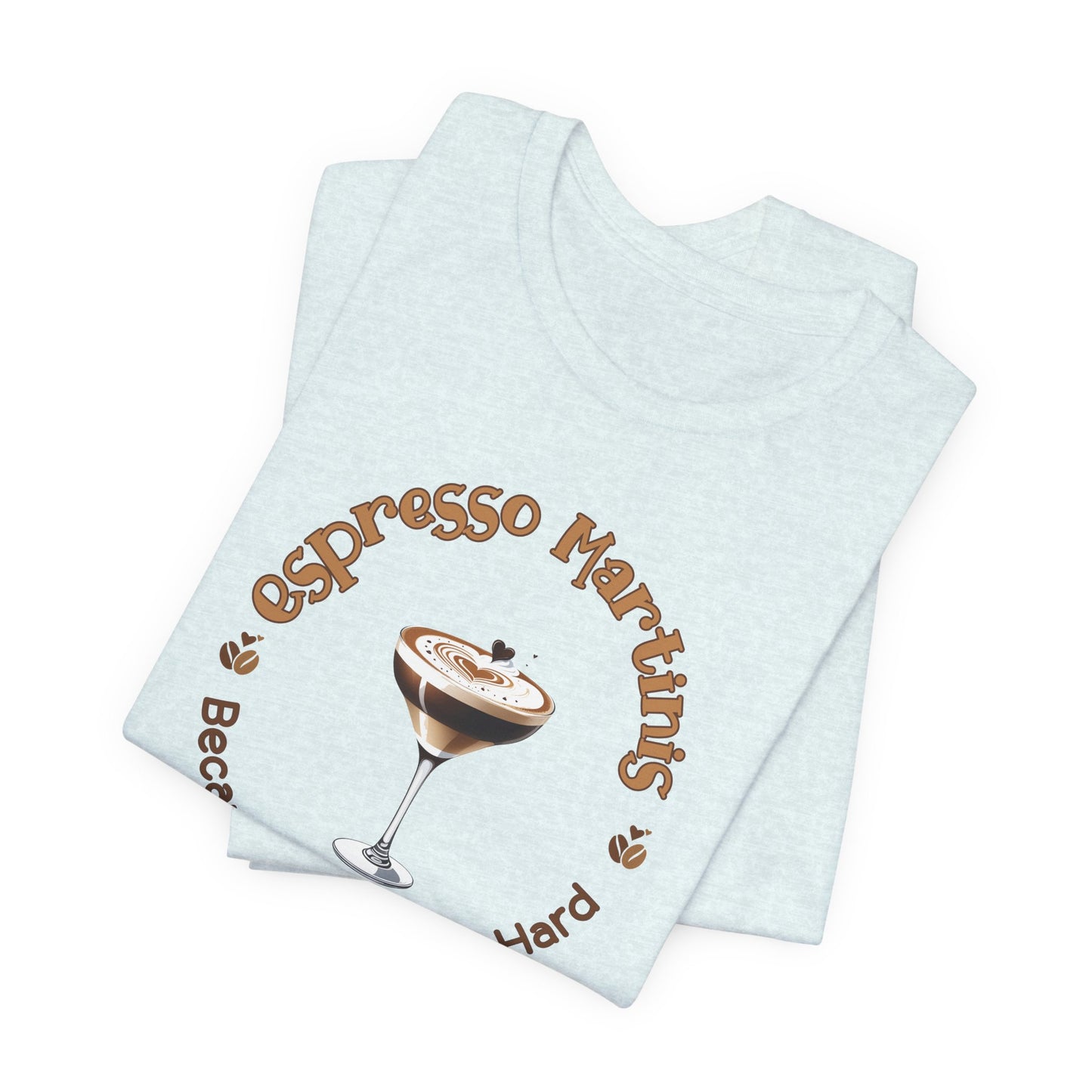 Espresso Martinis and Adulting T-Shirt