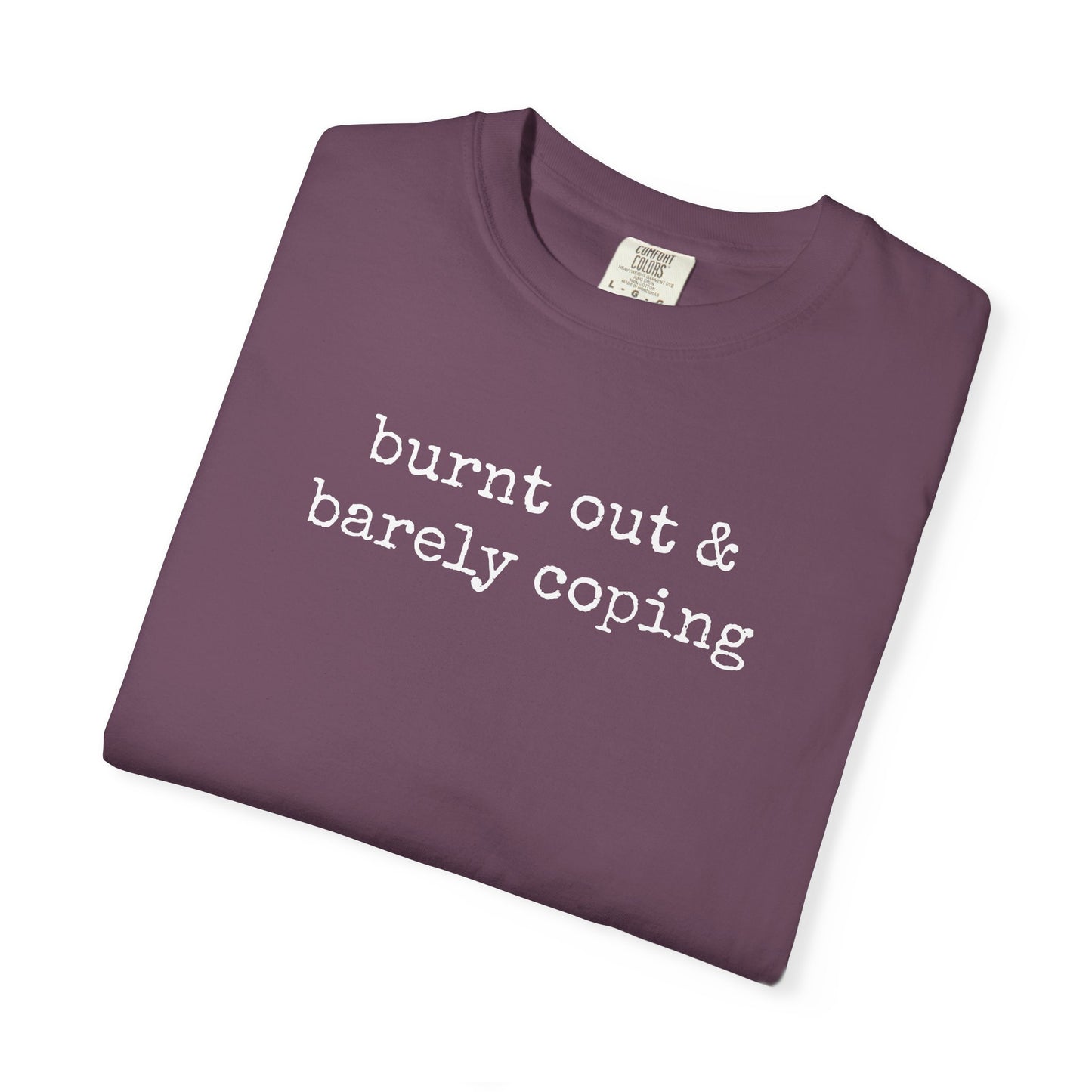 Burnout Humor Adulting T-Shirt