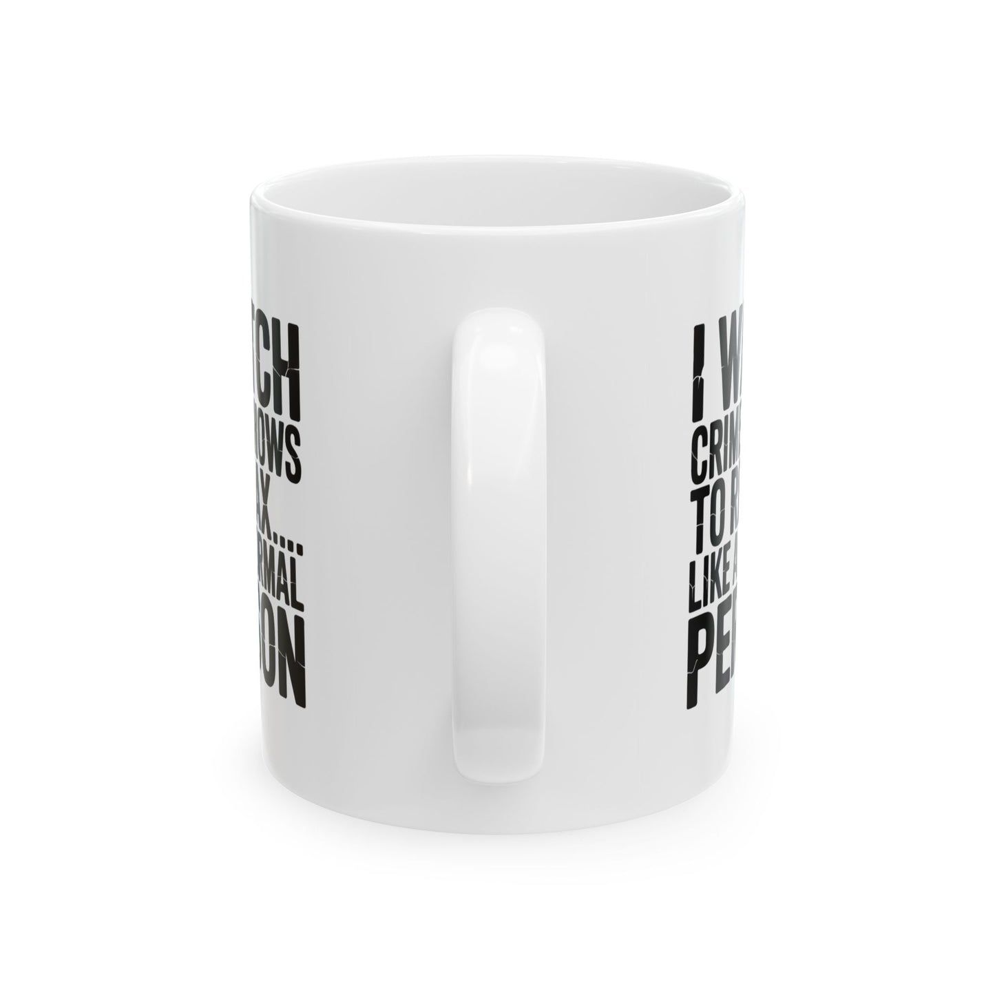 Dead Serious Downtime Ceramic Mug
