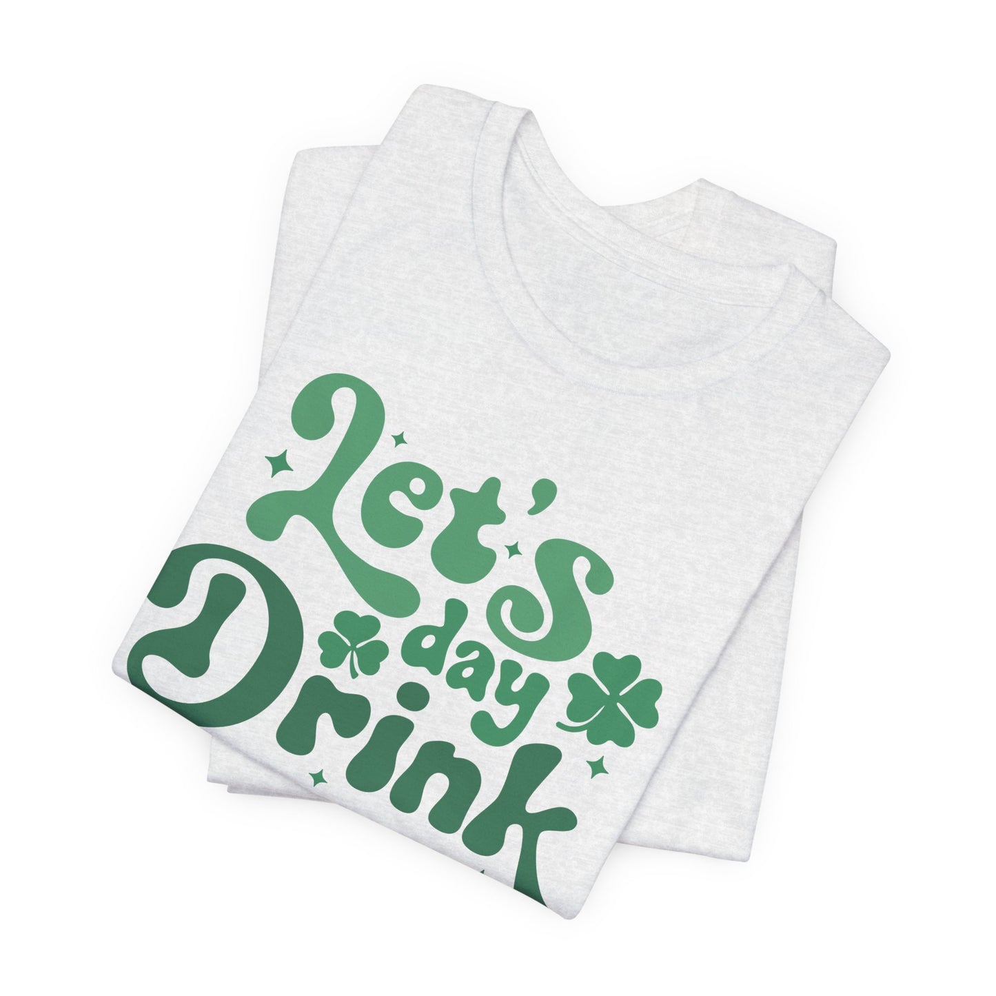 Let's Day Drink T-Shirt