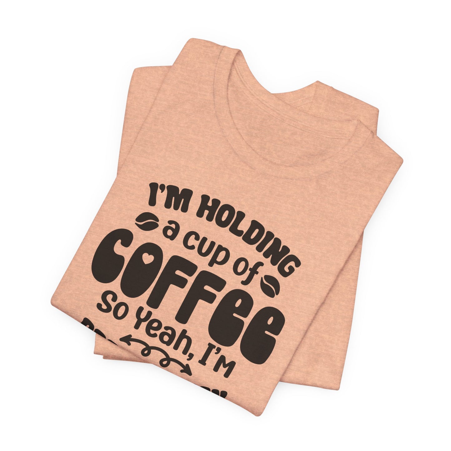 Im Pretty Busy Drinking Coffee T-Shirt