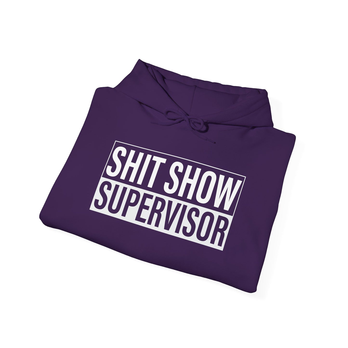 Shit Show Supervisor Hooded Sweatshirt