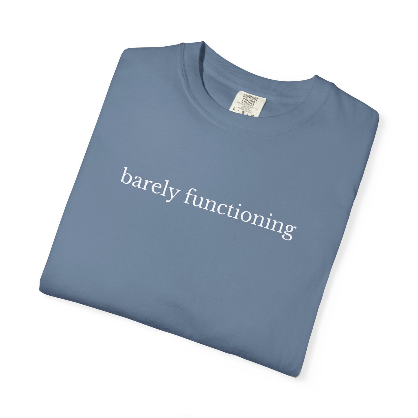 Barely Functioning TShirt