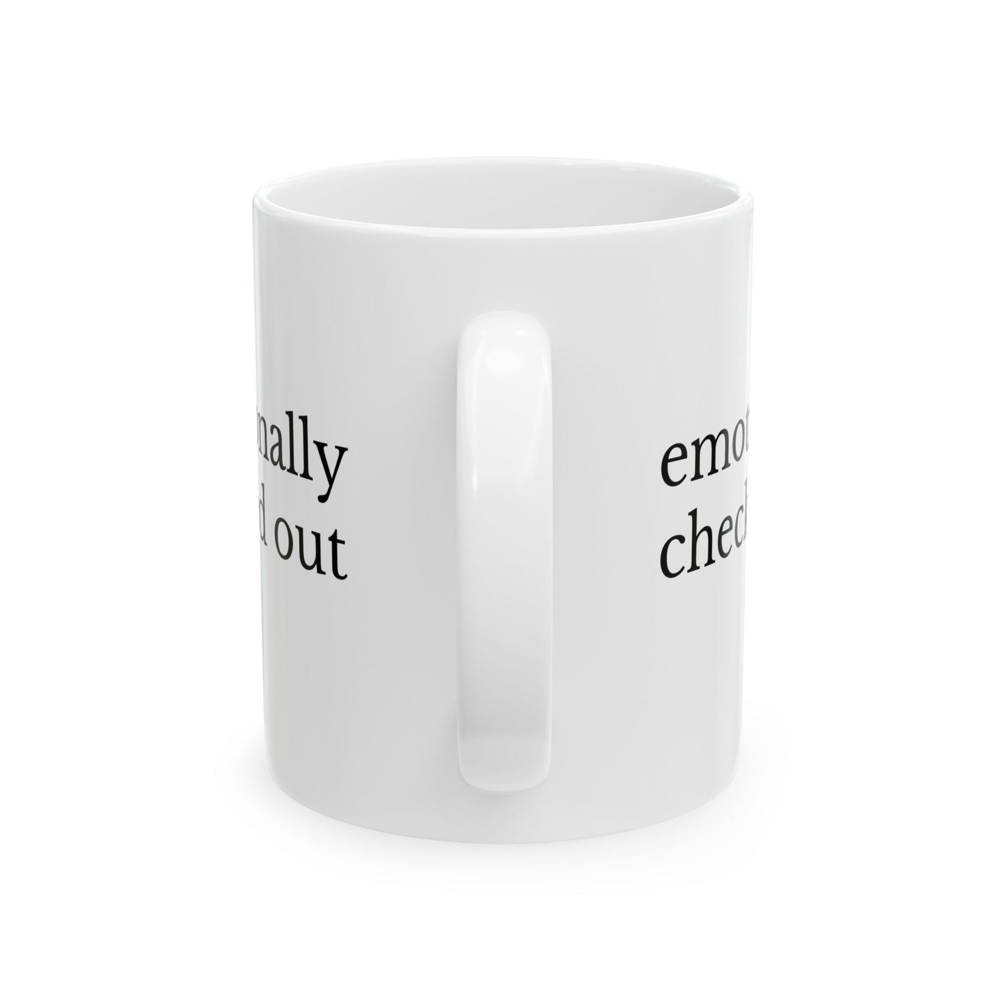 Emotionally Checked Out Mug
