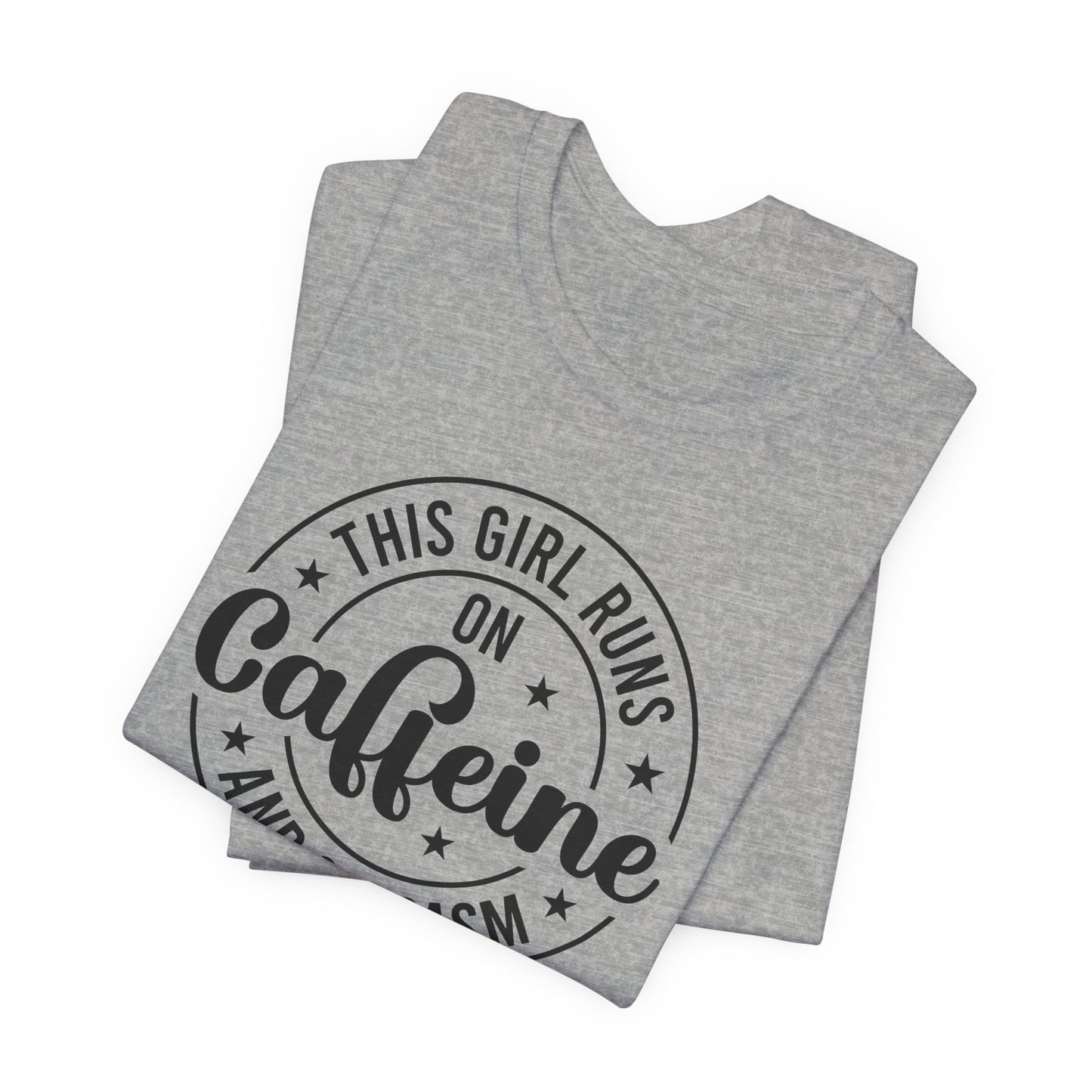 Running on Caffeine and Sarcasm T-Shirt
