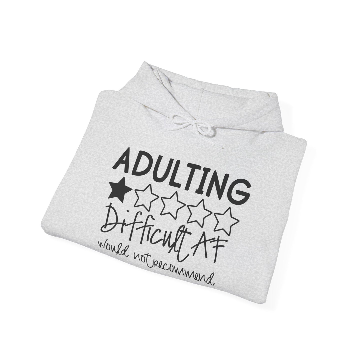 Adulting is Difficult AF Hooded Sweatshirt