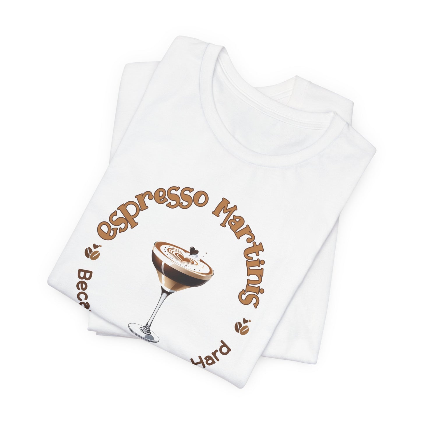 Espresso Martinis and Adulting T-Shirt