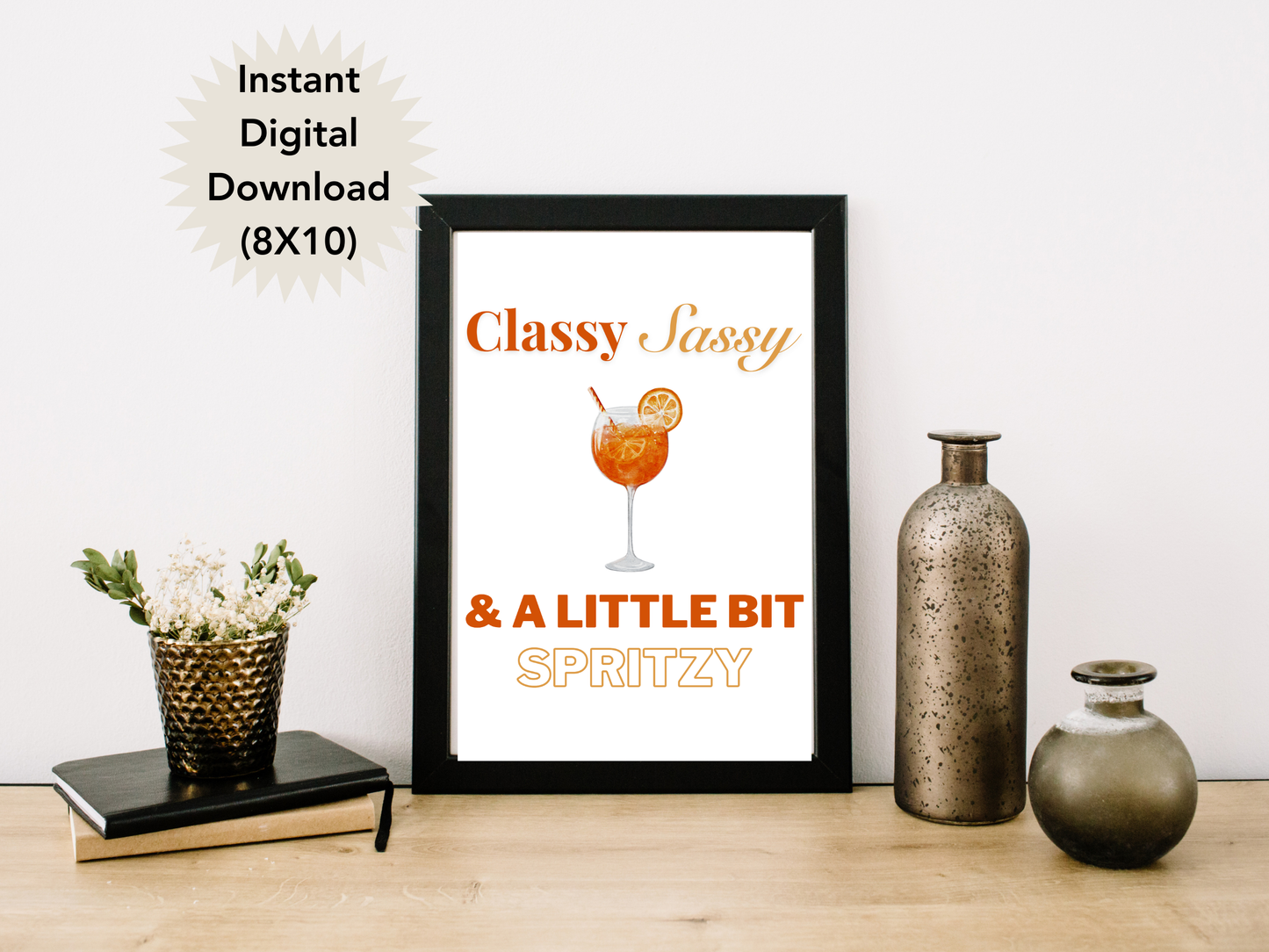 Aperol Spritz Classy Sassy and a Little Bit Spritzy, Digital Download