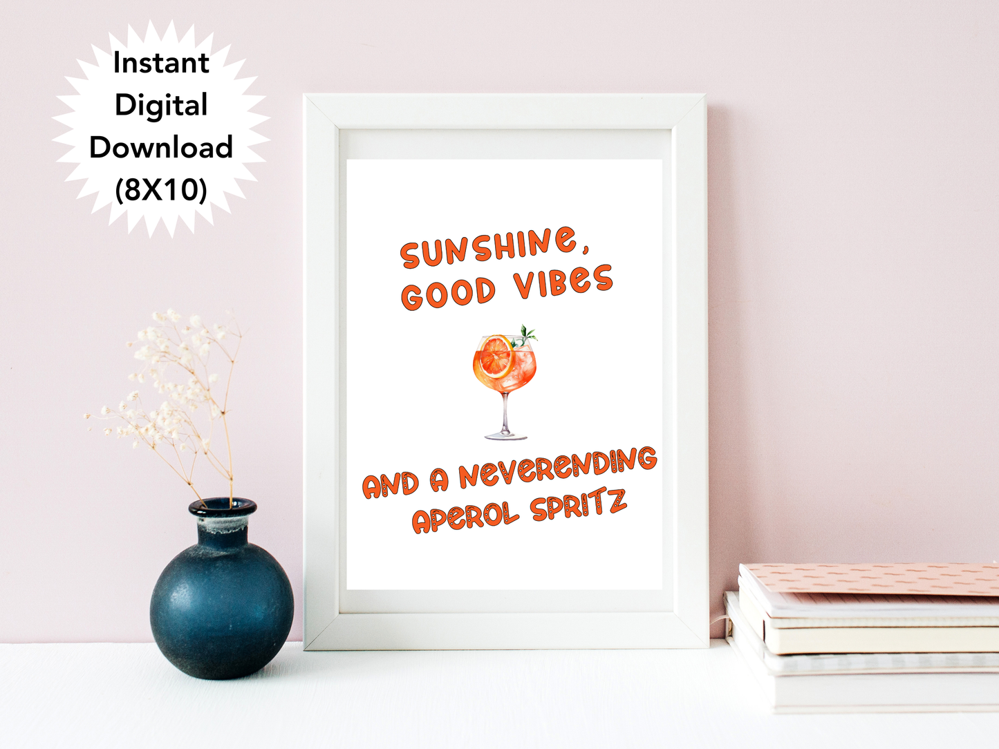 Sunshine Good Vibes and a Neverending Aperol Spritz, Digital Download