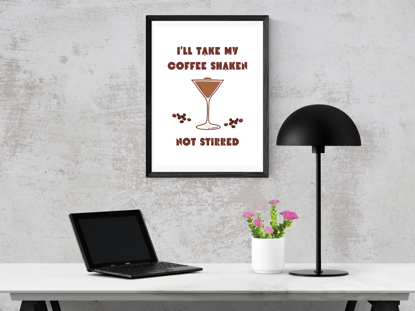 Ill Take My Coffee Shaken Not Stirred - Digital Download
