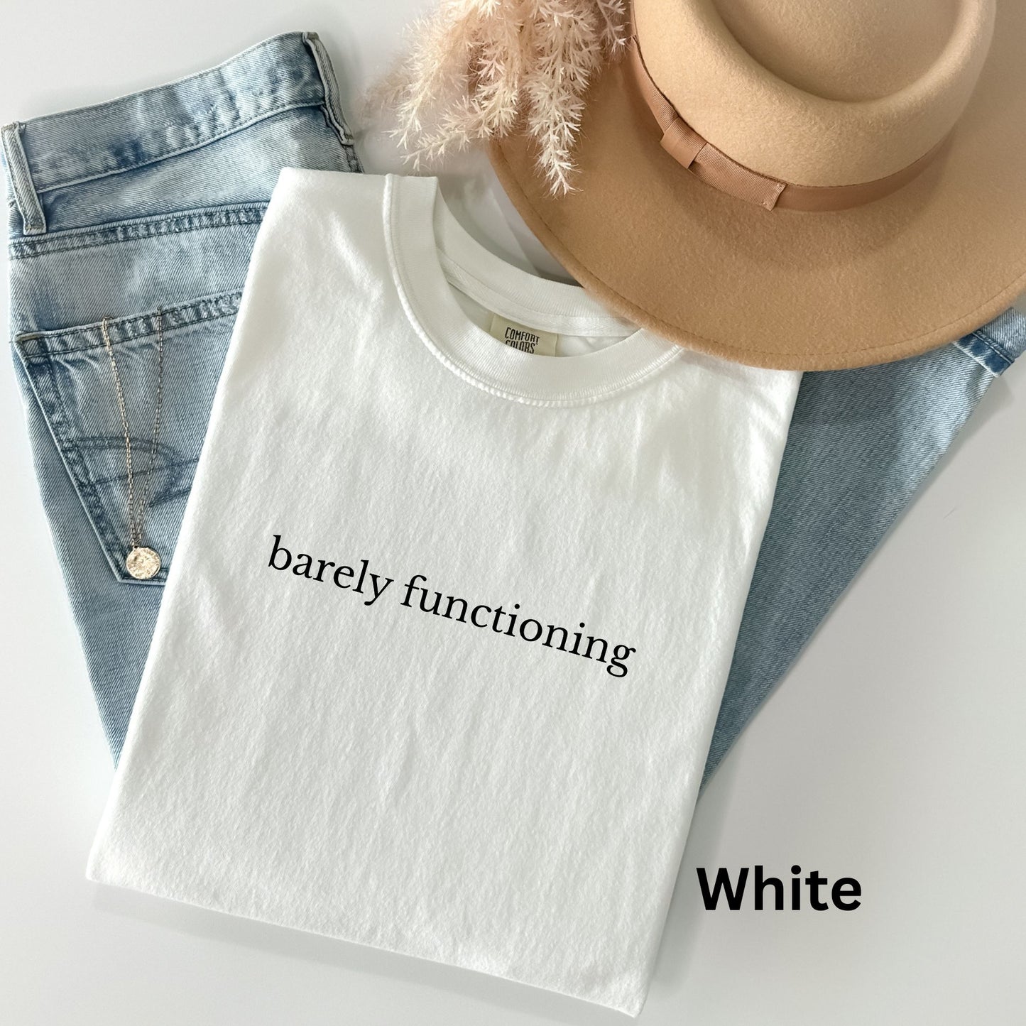 Barely Functioning TShirt