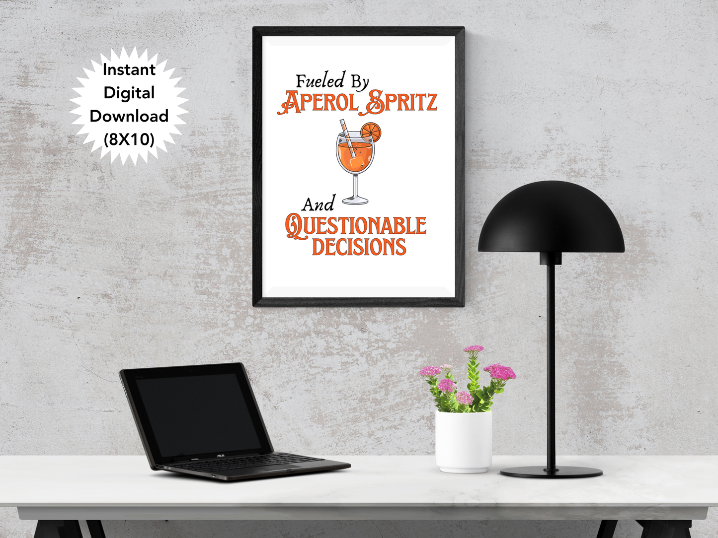 Fueled by Aperol Spritz and Questionable Decisions Digital Download