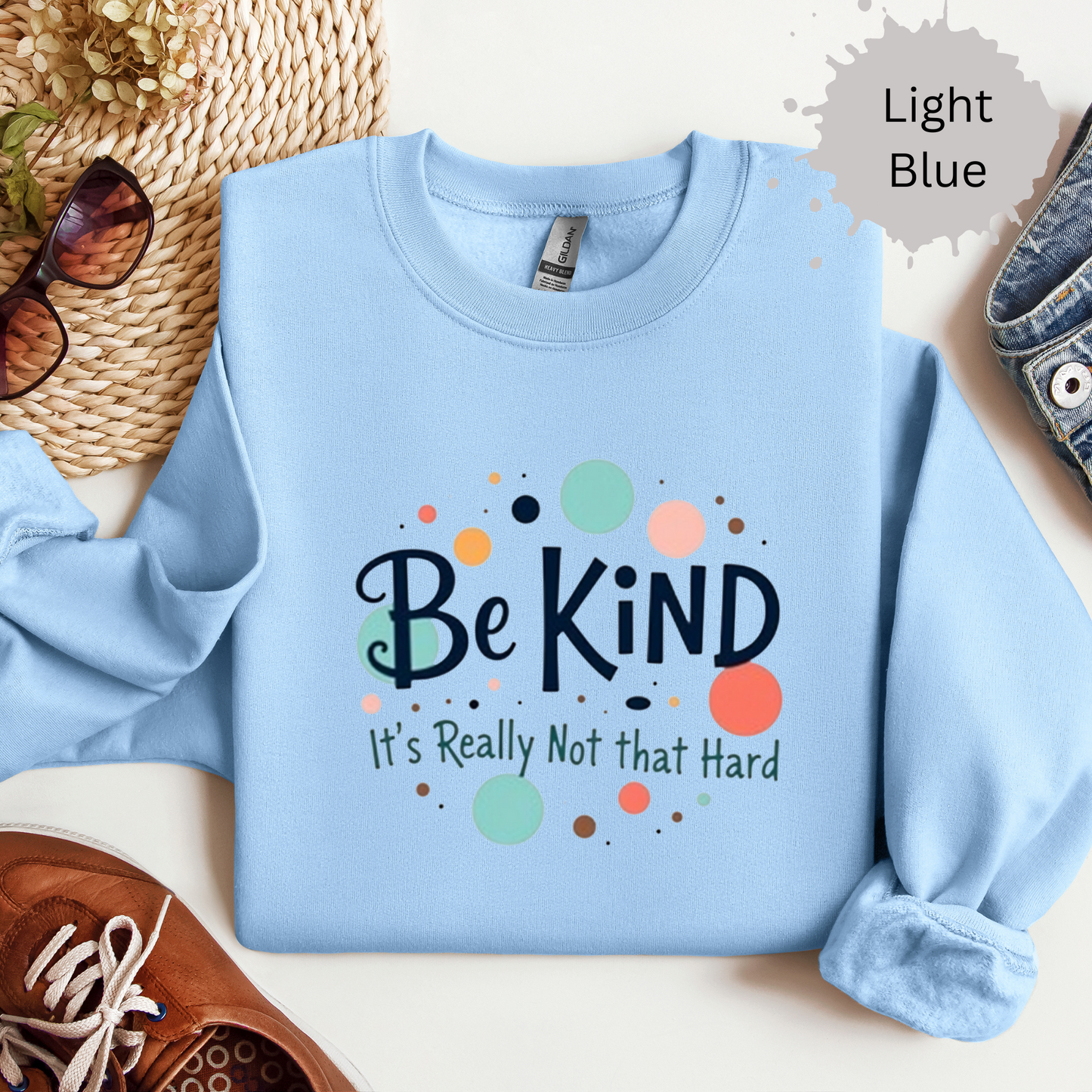 Be Kind It's Really Not That Hard Crewneck Sweatshirt