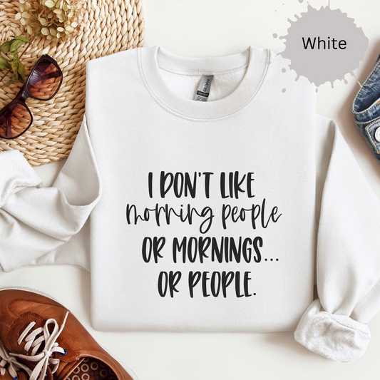 Too Early For People Crewneck Sweatshirt