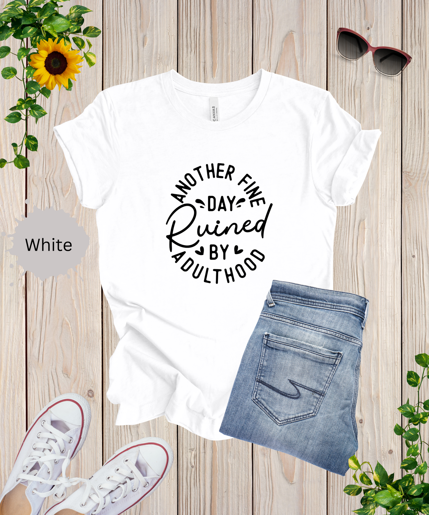 Another Fine Adulting Day T-Shirt