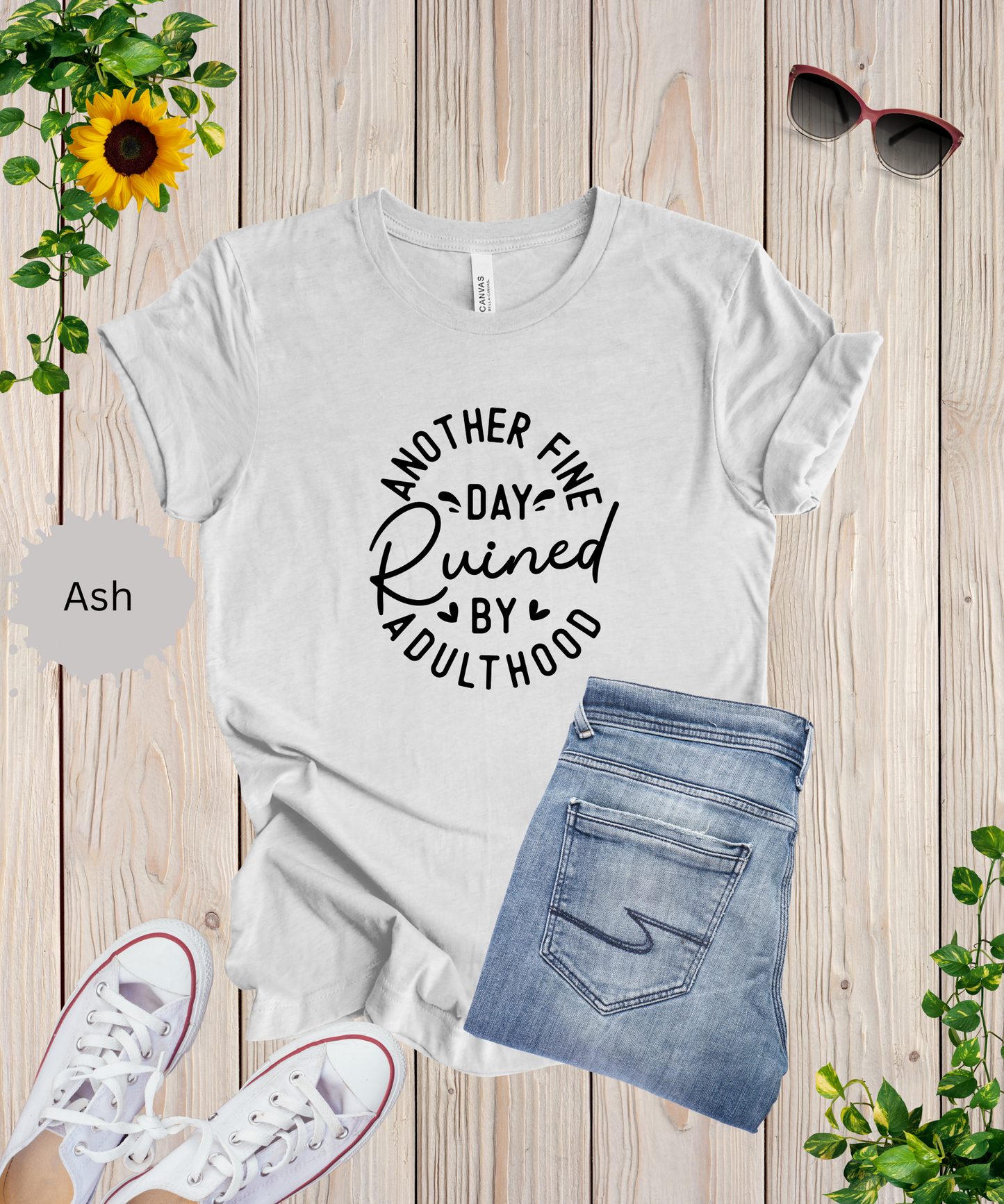 Another Fine Adulting Day T-Shirt