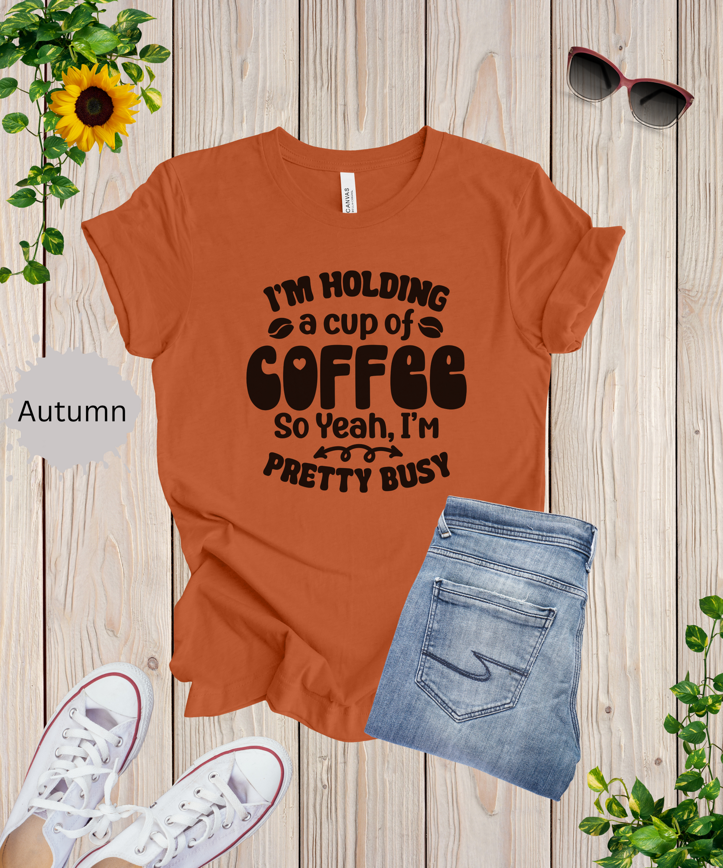 Im Pretty Busy Drinking Coffee T-Shirt