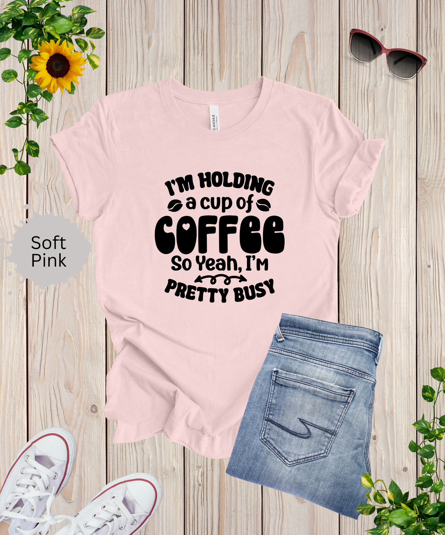 Im Pretty Busy Drinking Coffee T-Shirt