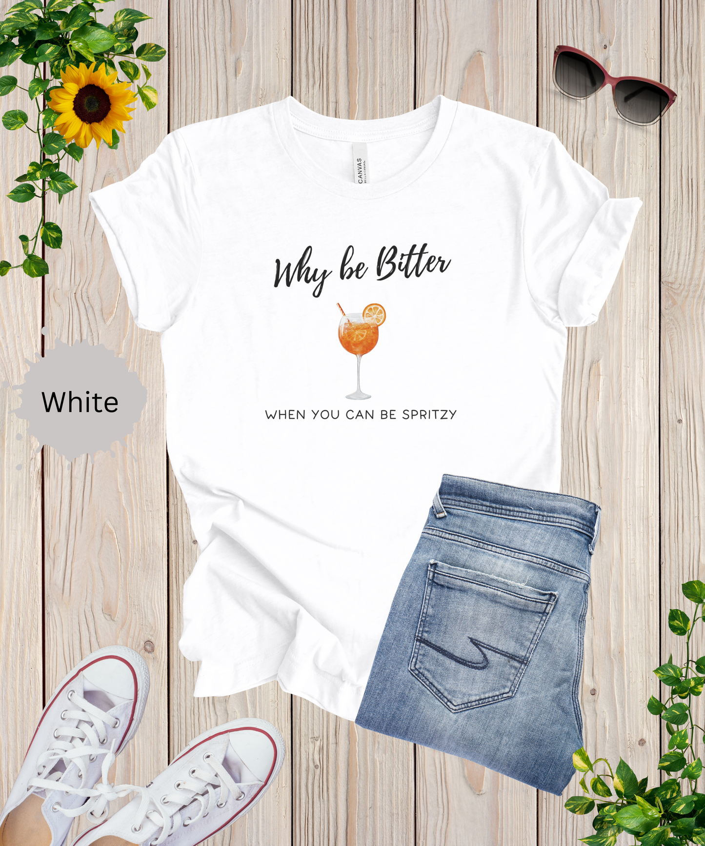 Be Spritzy, Not Bitter T-Shirt