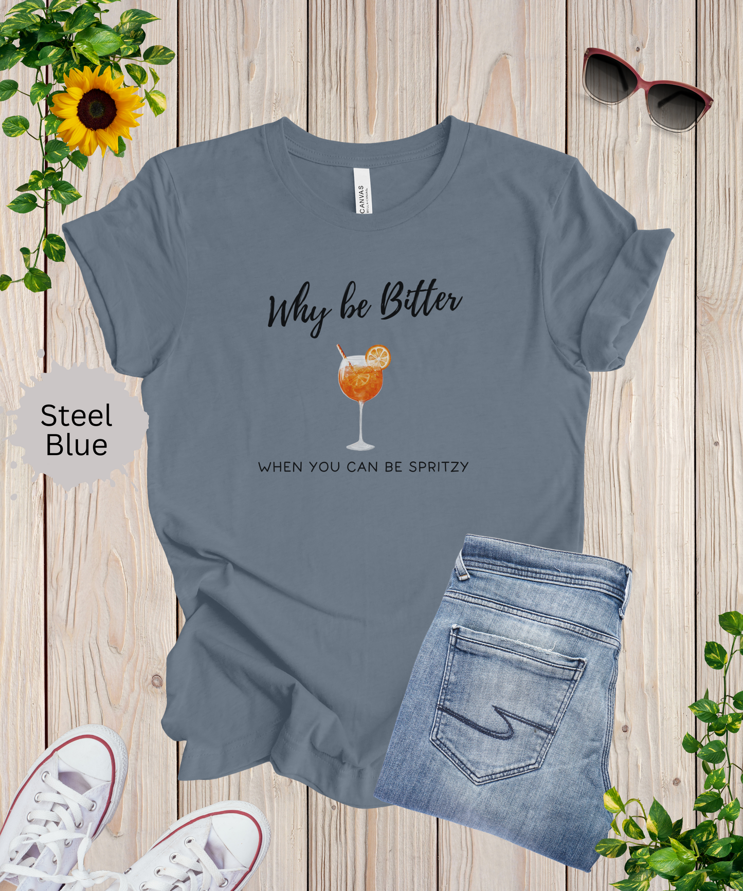 Be Spritzy, Not Bitter T-Shirt