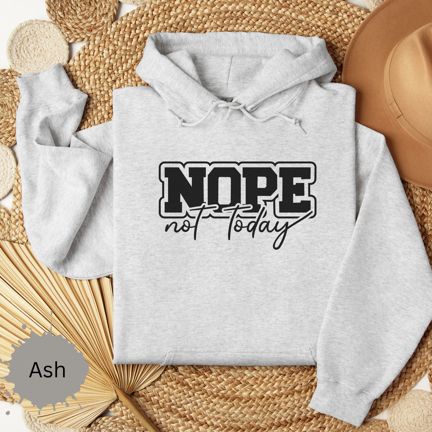Not Today Hooded Sweatshirt
