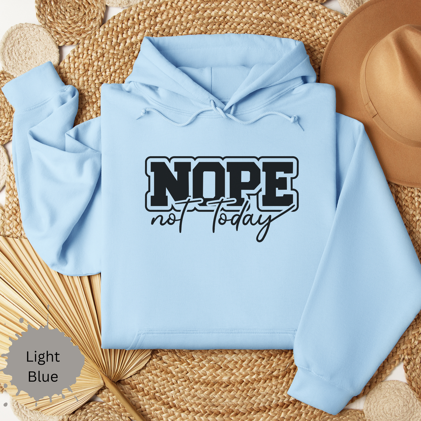 Not Today Hooded Sweatshirt