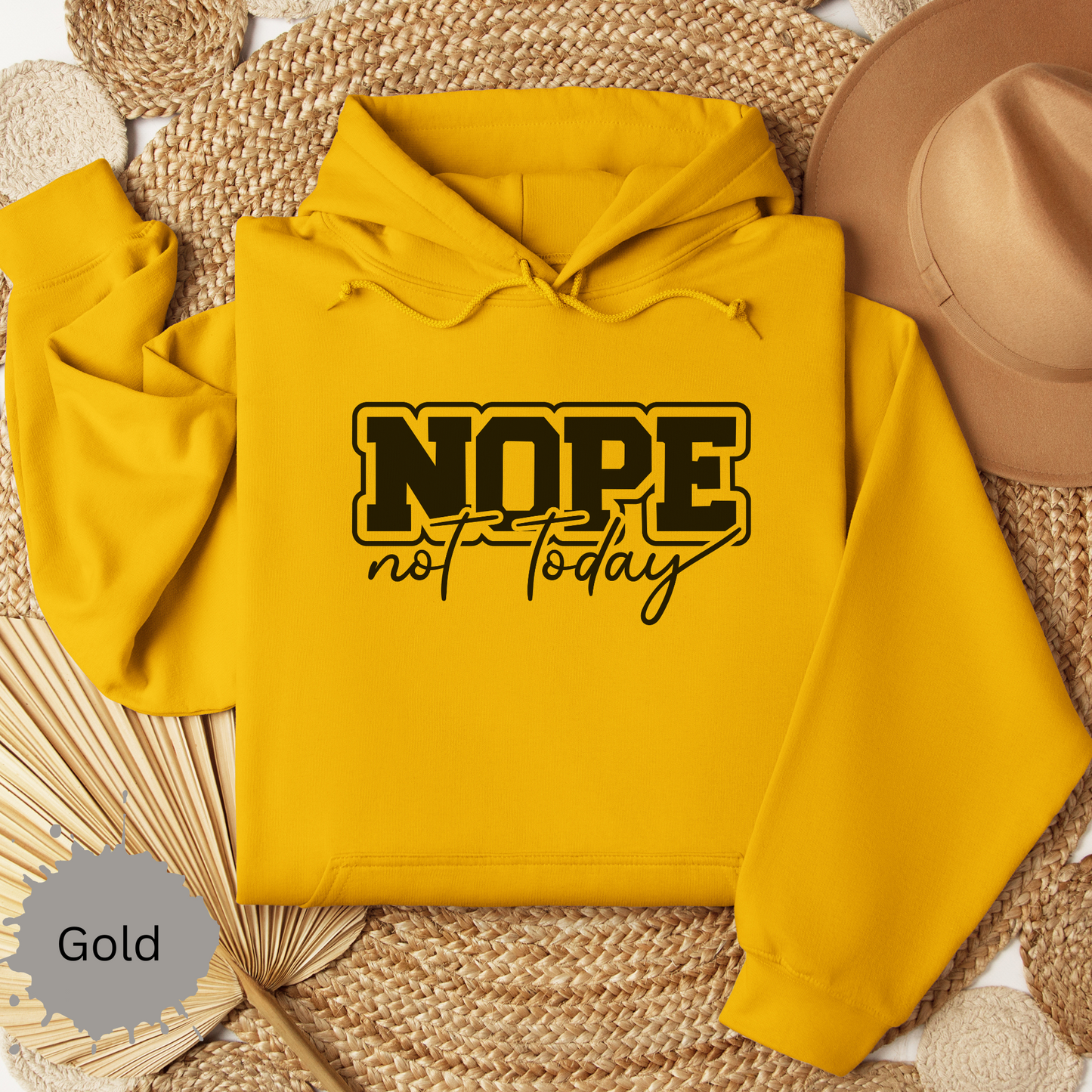 Not Today Hooded Sweatshirt