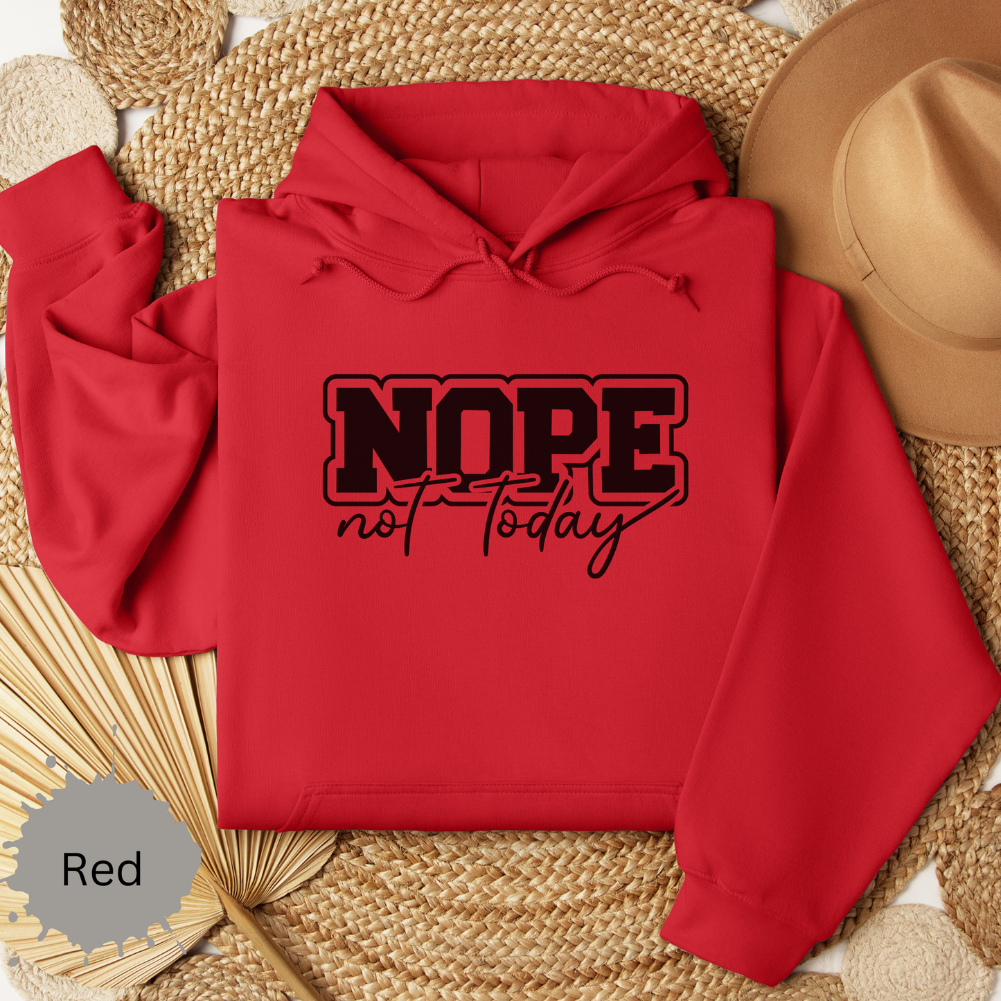 Not Today Hooded Sweatshirt