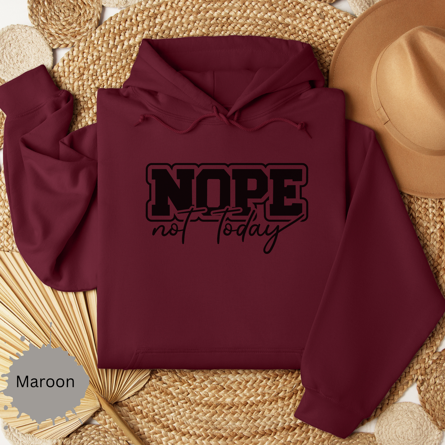 Not Today Hooded Sweatshirt