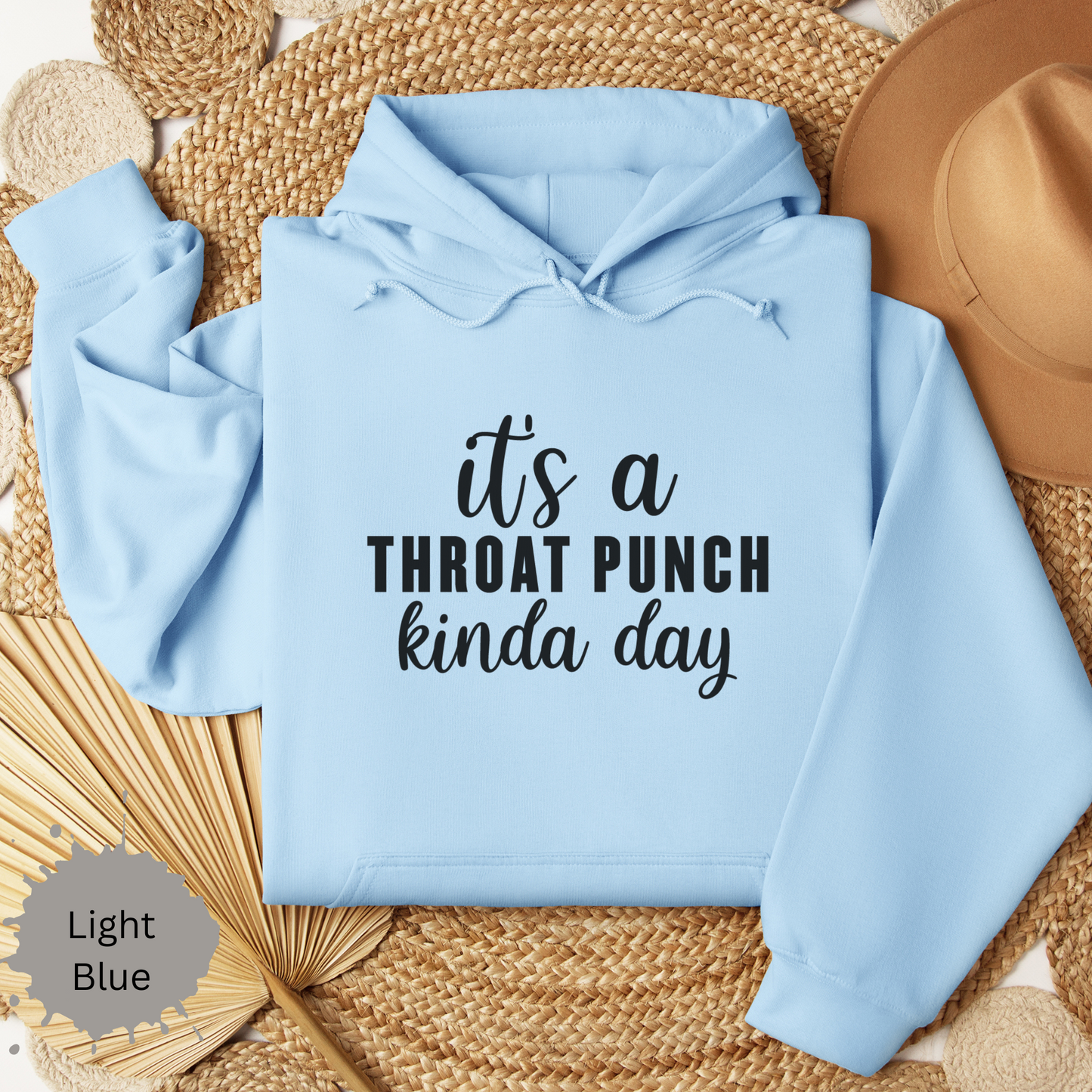 Throat Punch Kinda Day Hooded Sweatshirt