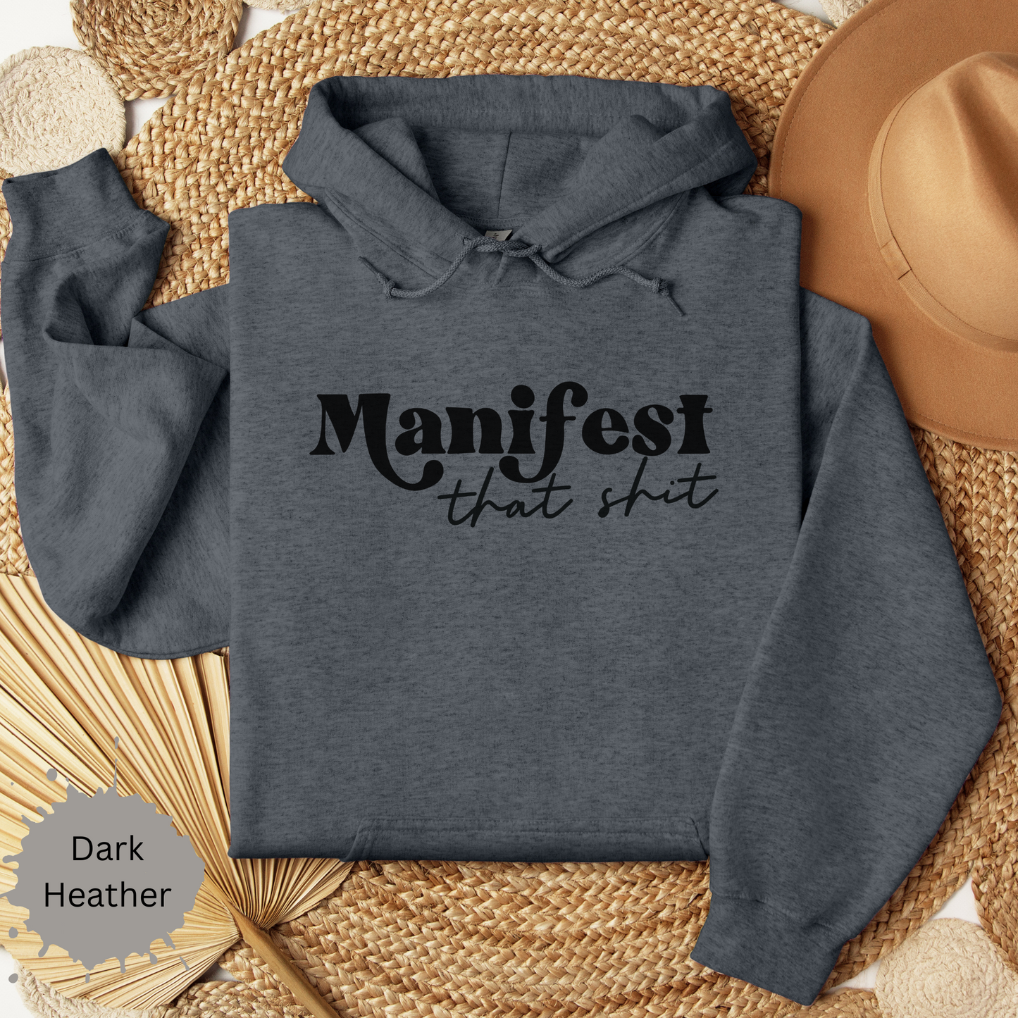 Manifest that Shit Hooded Sweatshirt