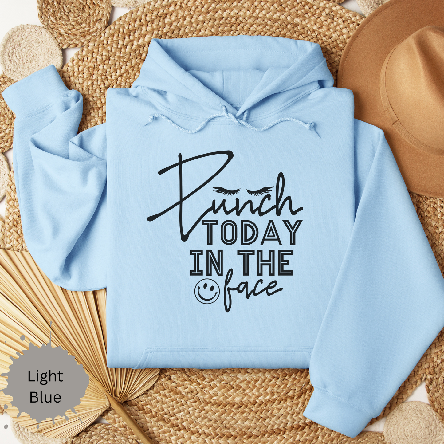 Punch Today in the Face Hooded Sweatshirt
