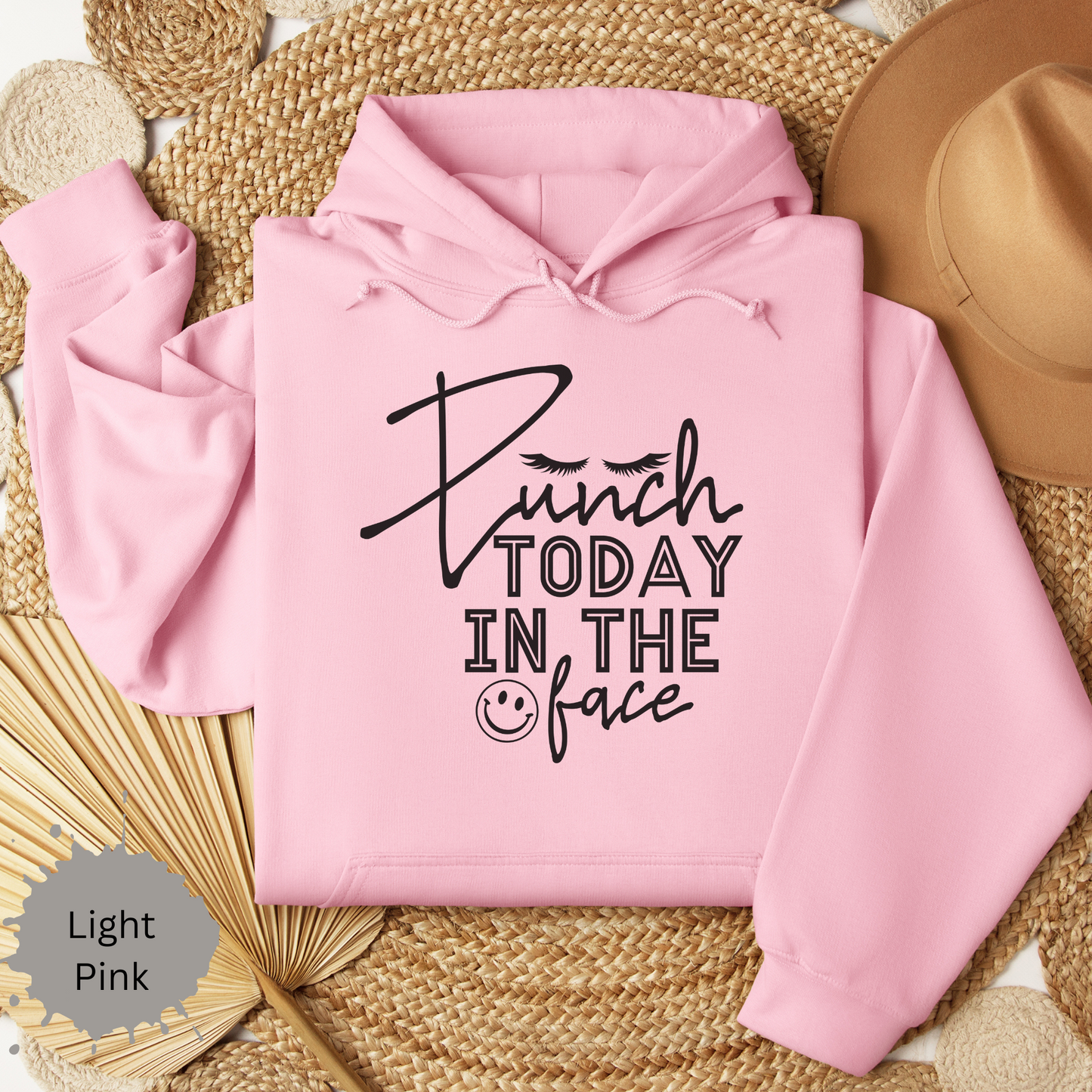 Punch Today in the Face Hooded Sweatshirt