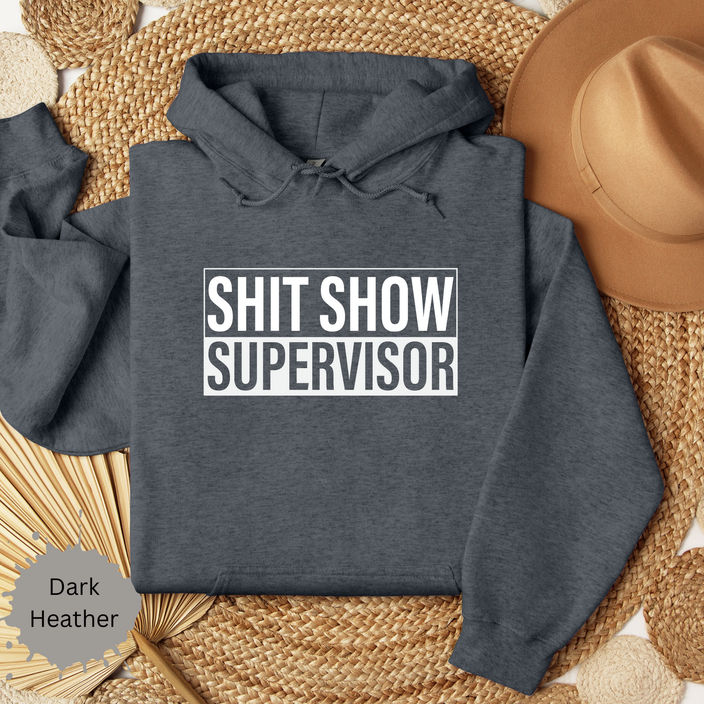 Shit Show Supervisor Hooded Sweatshirt
