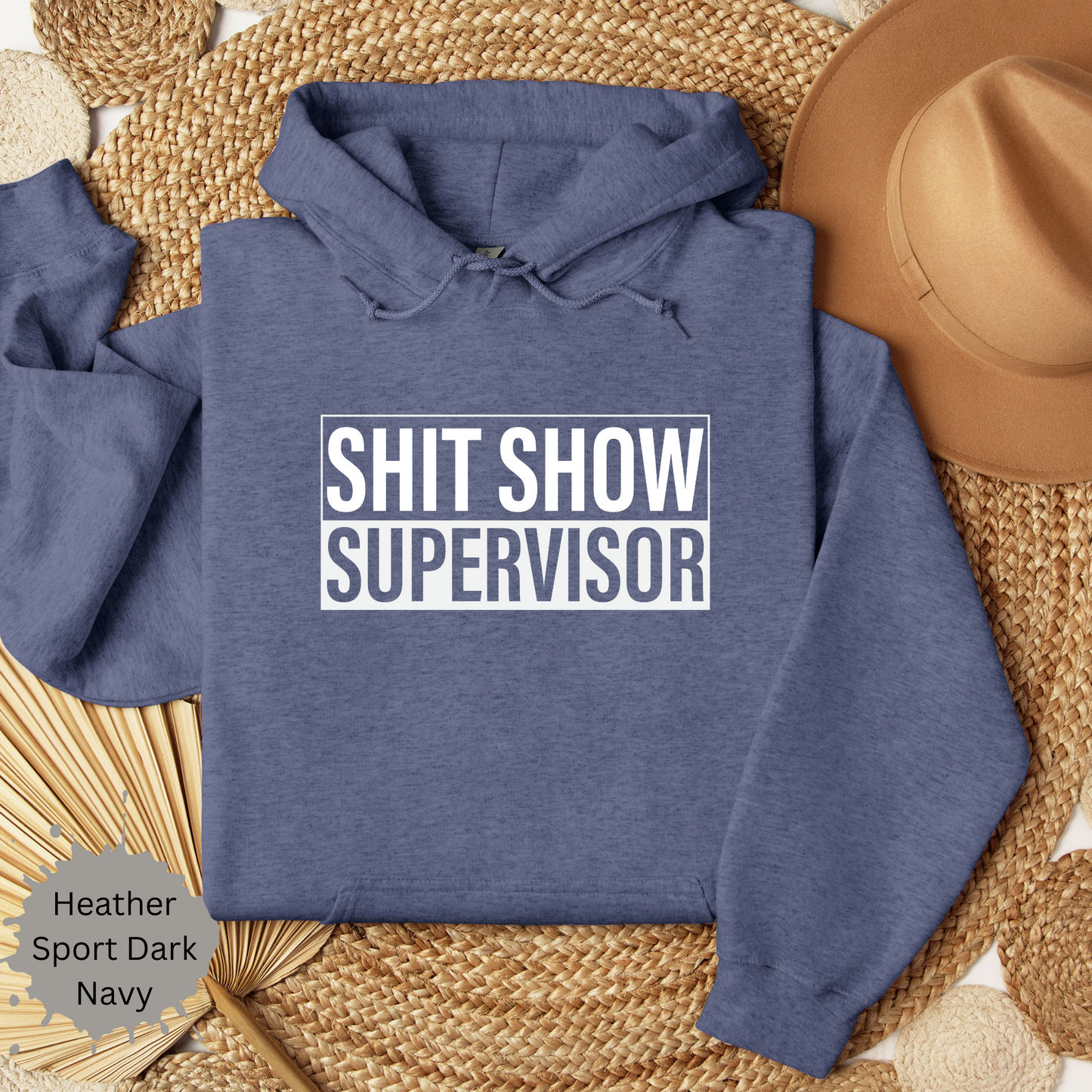 Shit Show Supervisor Hooded Sweatshirt