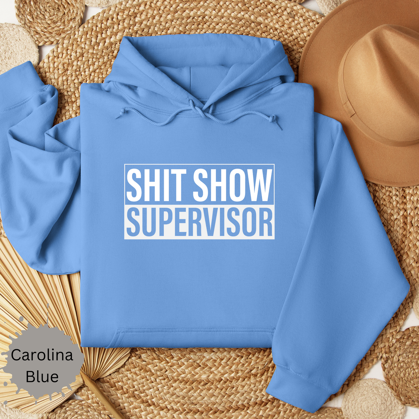 Shit Show Supervisor Hooded Sweatshirt