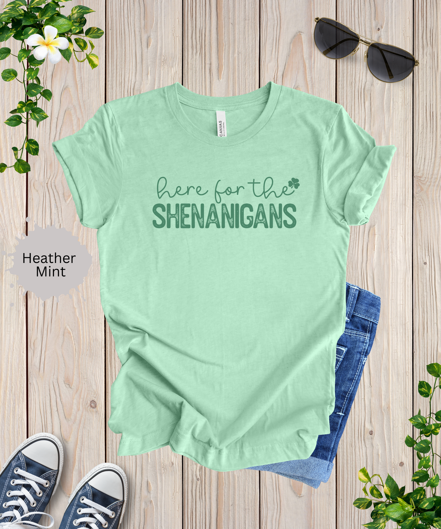 Here for the Shenanigans T-Shirt