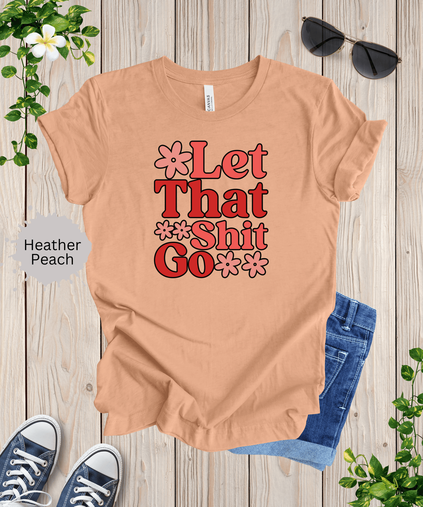 Let That Shit Go T-Shirt