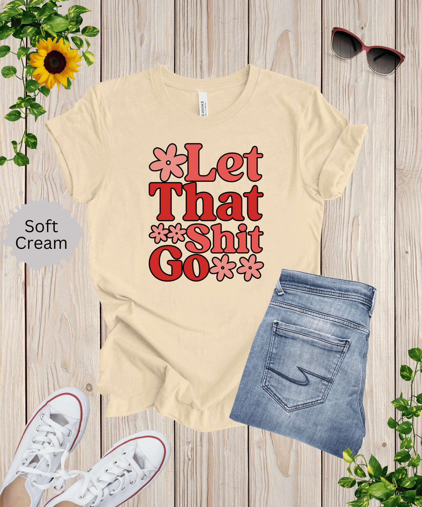 Let That Shit Go T-Shirt