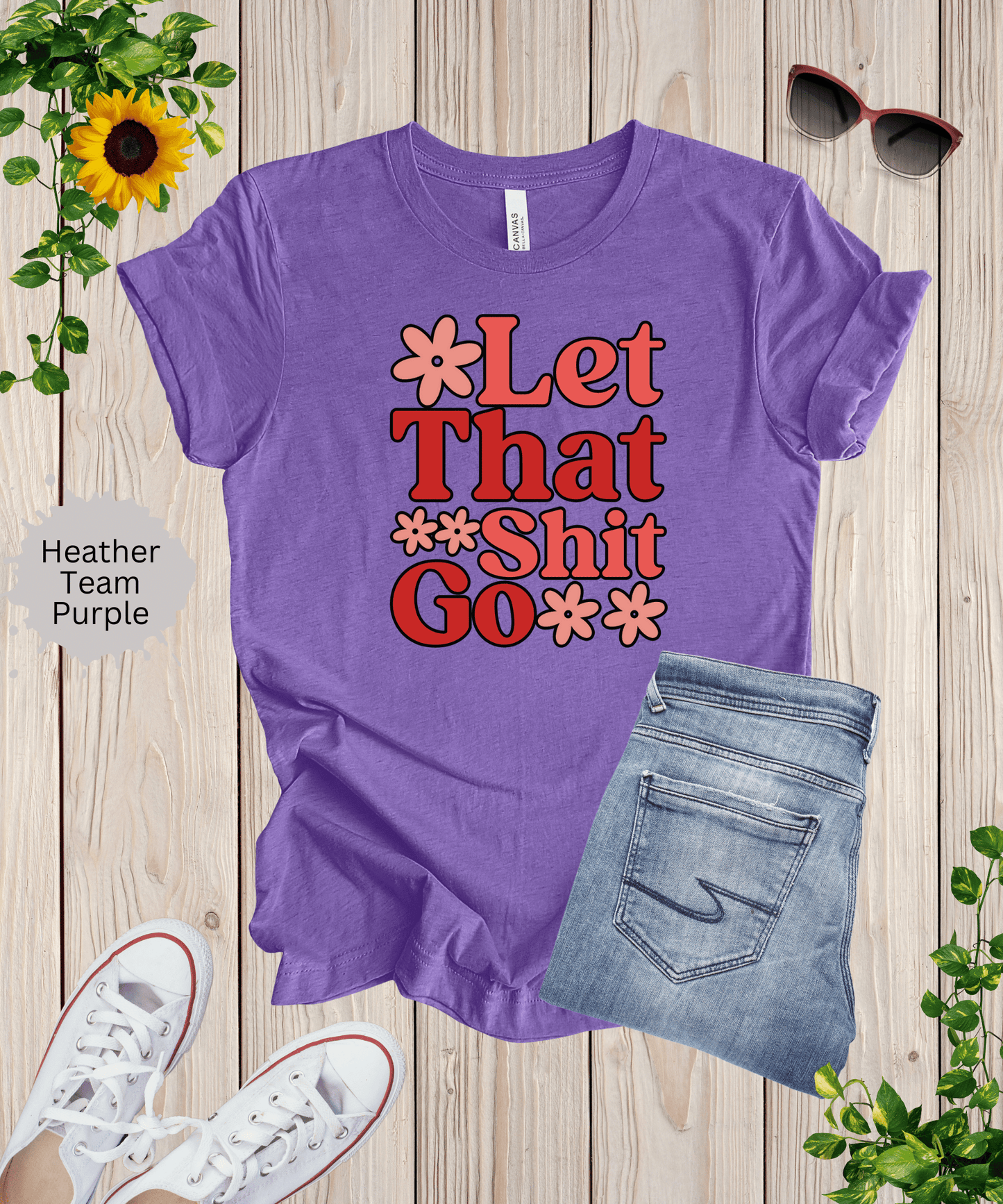 Let That Shit Go T-Shirt