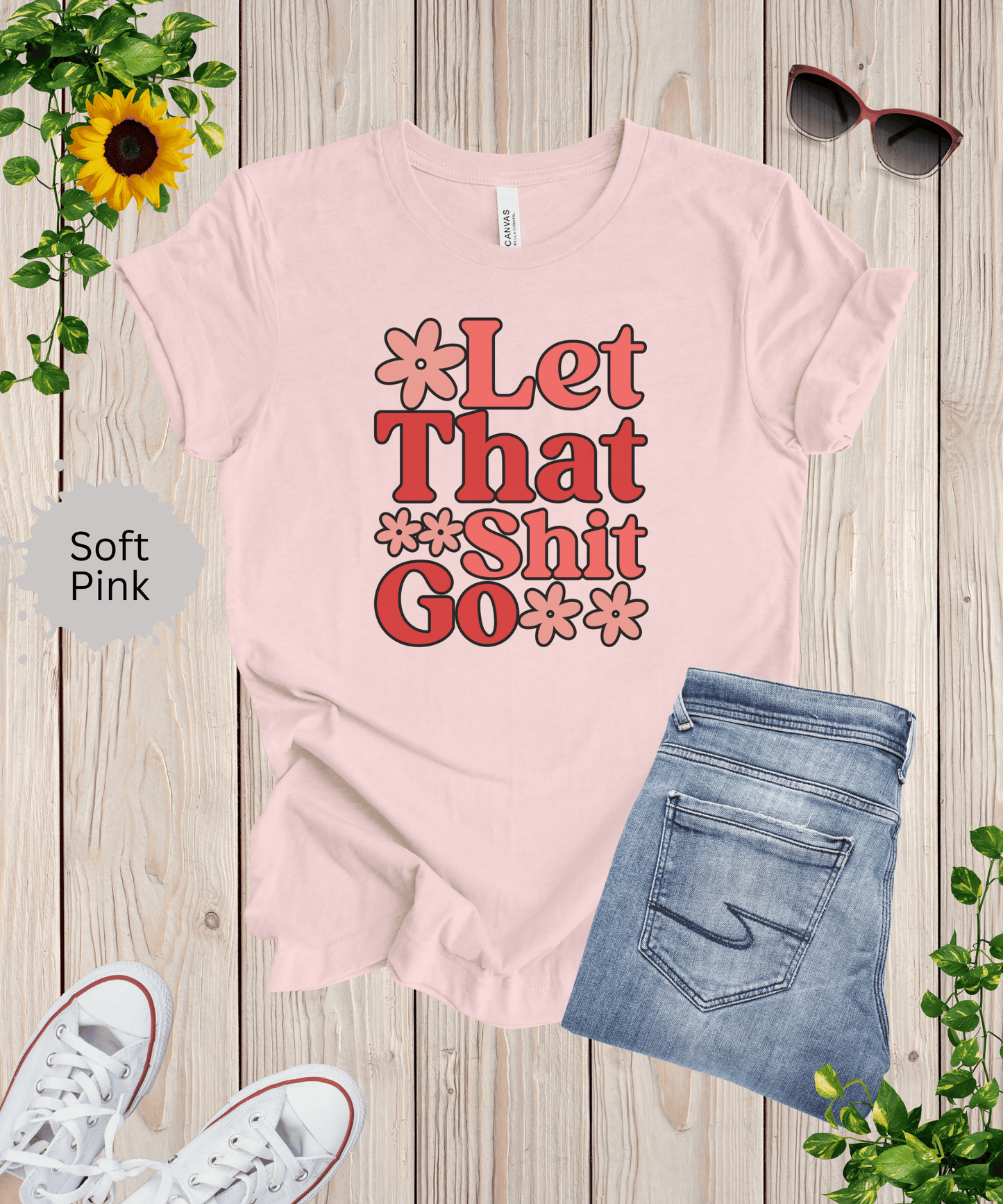 Let That Shit Go T-Shirt